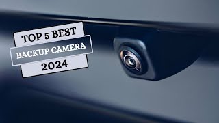 Top 5 Best Backup camera review in 2024