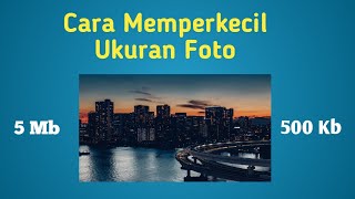 Cara Memperkecil Ukuran Foto Dengan Aplikasi Android