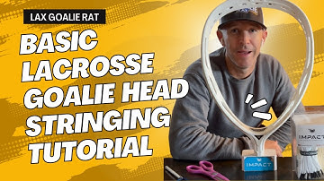 Basic Lacrosse Goalie Head Stringing Tutorial