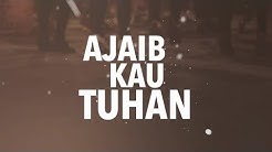 Ajaib Kau Tuhan (Official Lyric Video) - JPCC Worship  - Durasi: 5:24. 