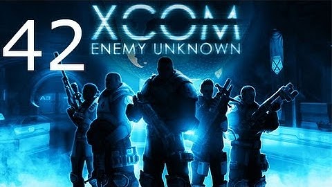 ➜ XCOM: Enemy Unknown - Walkthrough - Part 42 [Impossible] [Ironman]
