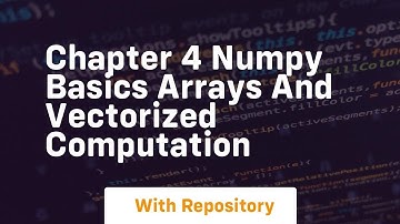 chapter 4 numpy basics arrays and vectorized computation