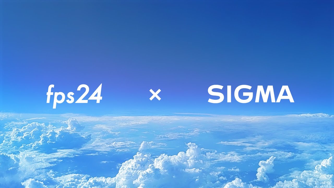 fps24 × SIGMA　旅動画における  SIGMA fp と14-24mm F2.8 DG DN | Art の魅力