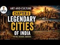 Legendary Cities of India: Ayodhya, Dwarka, Taxila & Mohenjo-Daro | UPSC#UPSC #ArtAnd culture
