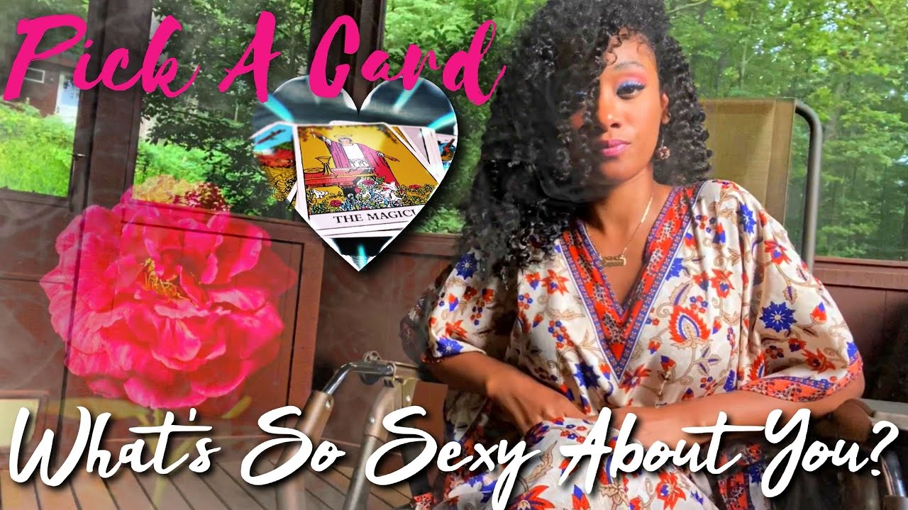 PICK A CARD! 👀 FIND OUT🔎WHAT’S SO SEXY ABOUT YOU?!🔥😍💋👑 - YouTube