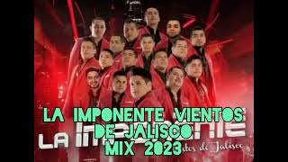La Imponente Vientos De Jalisco Mix 2023 (VÍDEO NUEVO en la descripción)