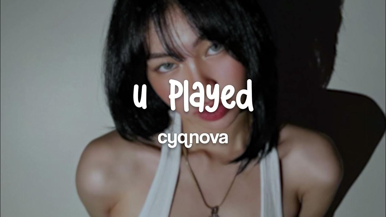 U Played // Slowed + Reverb 