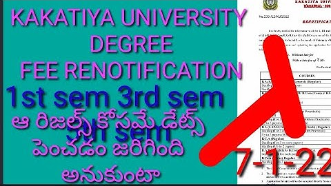 KAKATIYA UNIVERSITY DEGREE 1sem 3rd sem 5th sem Exam fee renotification dates are extended 2022///