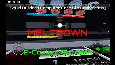 Squid Builders Computer Core 5th Anniversary MELTDOWN! (100% E-Coolant Success)