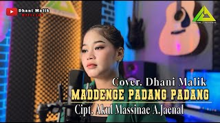 MADDENGE PADANG-PADANG || Dhani Malik ~Cipt:Akul Massinae/A.Jaenal