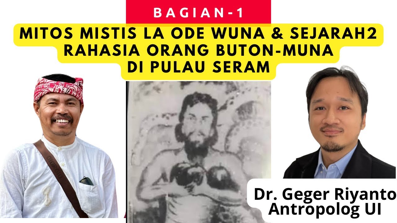 MITOS MISTIS LA ODE WUNA & SEJARAH2 RAHASIA ORANG BUTON-MUNA DI PULAU SERAM