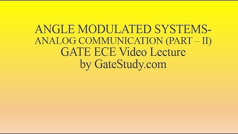 Angle Modulated Systems-A conceptual Video Lecture