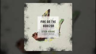 Stick Figure – 'Fire on the Horizon' (LabRat Remix)