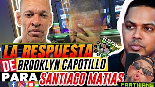 BROOKLYN CAPOTILLO le responde a SANTIAGO MATÍAS y a DJ NABIL 🚨