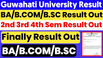 Finally Guwahati University BA/B.COM/B.SC 2nd 3rd 4th Sem Result Out |GU TDC 2nd 3rd 4th Sem Result