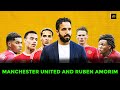 An insight into Manchester United and Ruben Amorim.