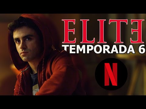 Elite Temporada 6 (Netflix)