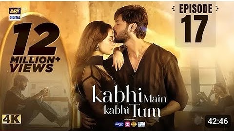 Kabhi Main kabhi Tum Episode 17 |Fahad Mustfa | Hania Amir | 6 September.