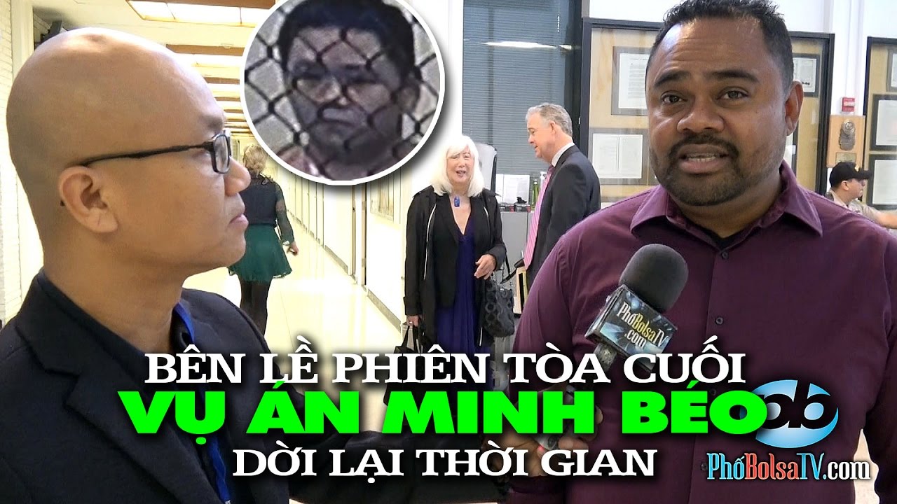 Bên lề phiên tòa cuối vụ án Minh Béo phobolsatv moi nhat 2019