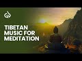 Tibetan Meditation Music: Relaxing Music for Stress Relief &amp; Meditation