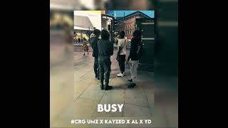 Busy (feat. #GTC Umz & #GTC YD)