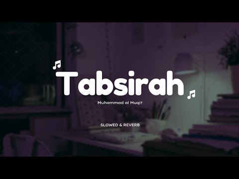 Tabsirah Slowed Reverb Nasheed