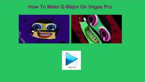 How To Make Q-Major On Vegas Pro (Fixed and For Real This Time)