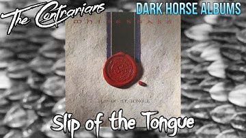 The Contrarians Panel: Dark Horse Album #29 - Whitesnake Slip of the Tongue