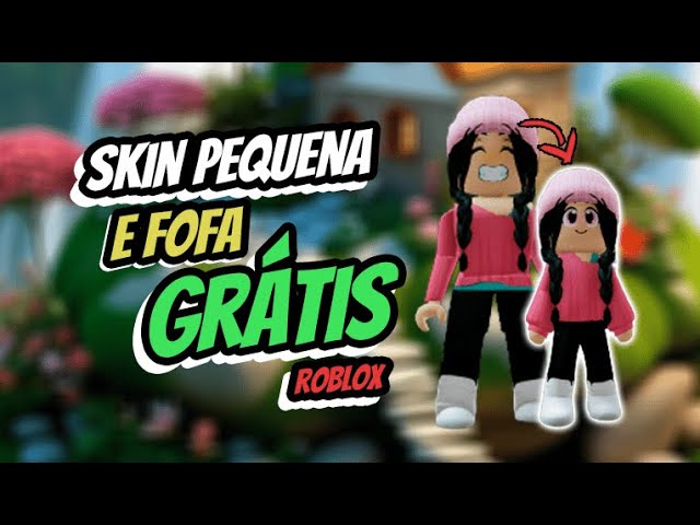 como fazer uma skin pequena de graça 