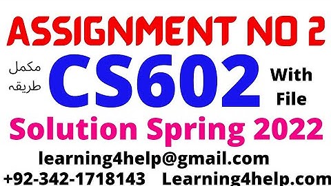 cs602 assignment 2 2022 cs602 assignment 2 solution spring 2022 cs602 assignment no 2 2022 cs602