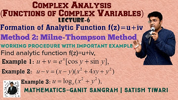 Formation of  Analytic function f(z)=u+iv | Milne-Thompson Method | Lecture-6