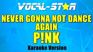 Pnk - Never Gonna Not Dance Again (Karaoke Version)