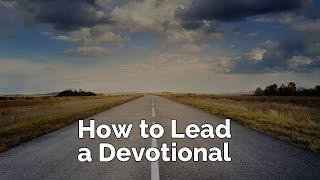 How to Lead a Devotional