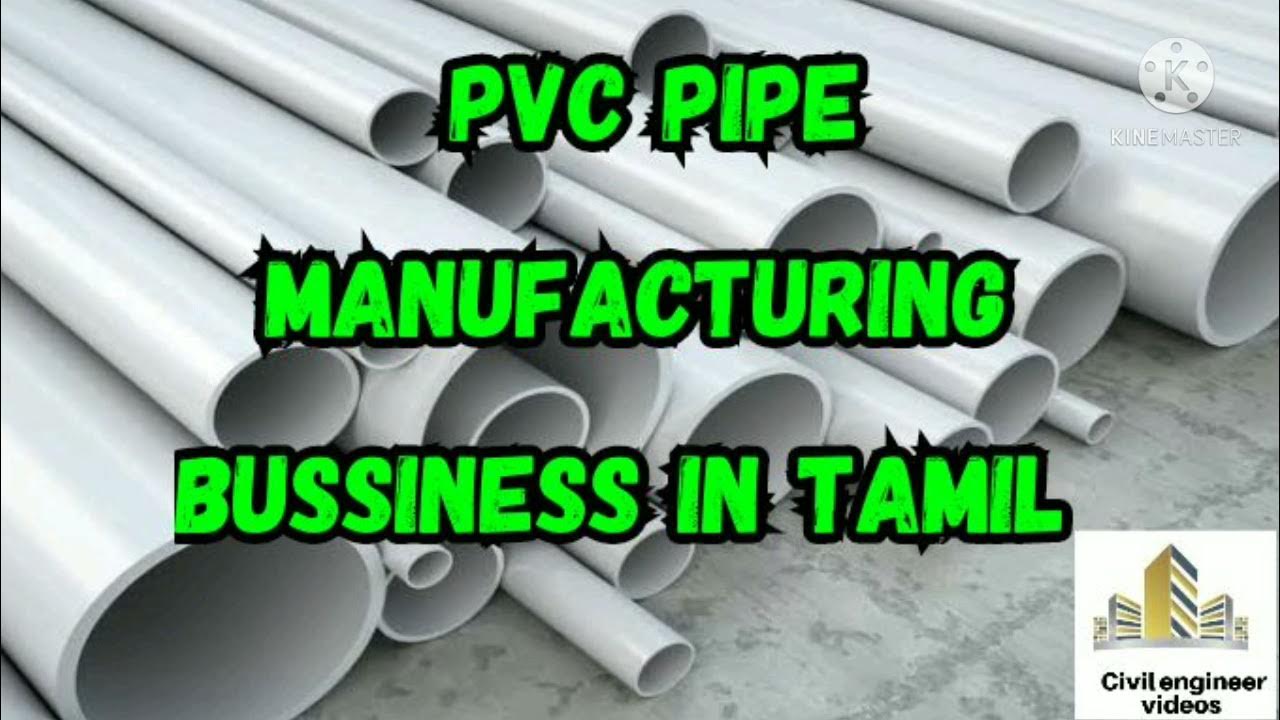 Pvc pipe manufacturing business in tamil explanation civil engineer