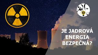 Je jadrová energia bezpečná? - UNIKÁTNE INFORMÁCIE ep. 69