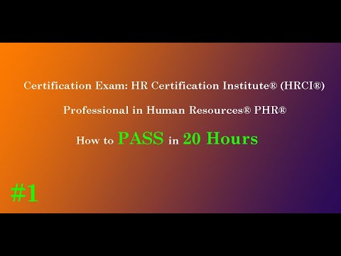 #1 How to PASS Exam Professional in Human Resources® PHR® in 20 Hours | Full Course Training Part 1