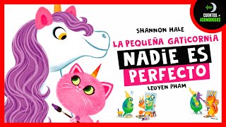Thumbnail image for Nadie Es Perfecto | La Pequeña Gaticornia | Shannon Hale | Cuentos Para Dormir En Español Asombrosos