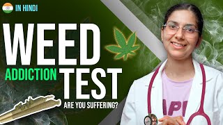 Are you addicted to WEED? 🍃 | Cannabinoid Use Disorder | TEST | Indian Doctor Channel