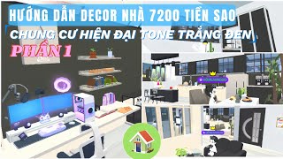 PLAY TOGETHER | Hướng dẫn decor nhà 7200 tiền sao chủ đề Chung cư hiện đại tone trắng đen  (PHẦN 1)