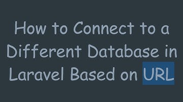 How to Connect to a Different Database in Laravel Based on URL
