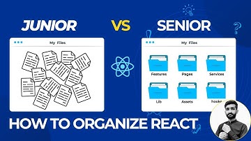 How To Organize React Projects - Junior vs Senior React Folder Structure
