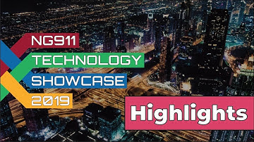 2019 NG911 Technology Showcase - Highlights