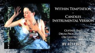 Within Temptation - Candles (Instrumental Version)