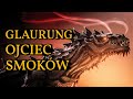 Pierwszy ze smokw glaurung ojciec smokw w tolkienowskim legendarium