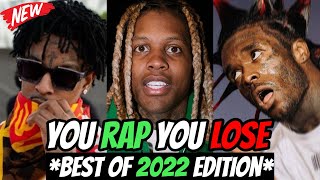 YOU RAP, YOU LOSE! (BEST OF 2022) *IMPOSSIBLE* 🔥