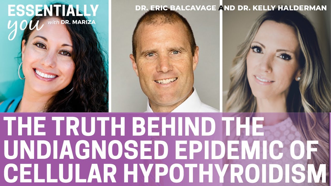 The Truth Behind the Undiagnosed Epidemic of Cellular Hypothyroidism w/ Dr. Eric and Dr. Kelly