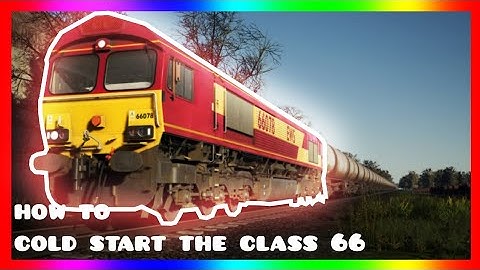 TSW 3 | How to cold start the Class 66