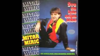 Mitar Miric - Sve su iste osim tebe - ( 1984) HD Resimi