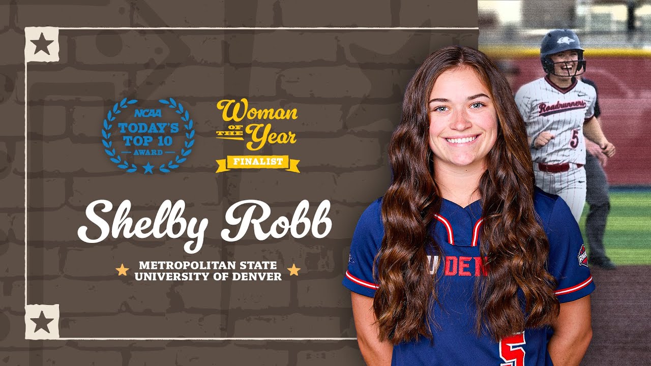2025 NCAA Today's Top 10 awardee and 2024 Woman of the Year Finalist: Shelby Robb