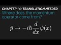 Ch 14 where does the momentum operator come from  maths of quantum mechanics